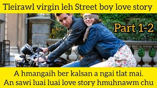 Tleirawl virgin leh street boy love story fullin [upl. by Fair245]