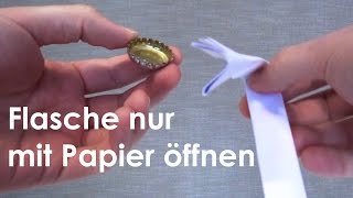 Lifehack Flasche mit normalem Papier öffnen Erklärt [upl. by Aminta953]