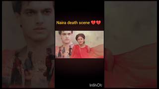 naira death scene 💔💔💔💔💔 arijitsingh music newsong kairaromanticsceneyrmohsin khan [upl. by Hanauq]