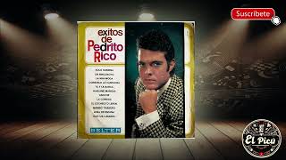 Pedrito Rico  Éxitos de Pedrito Rico LP COMPLETO [upl. by Skrap]