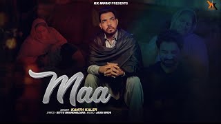 Kanth Kaler  Maa  Full Punjabi song  kk Music [upl. by Nosnej]