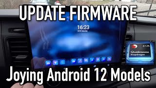 How To Update Firmware  Joying Android 12 Qualcomm Models NEW UI amp Other Features [upl. by Amersham558]