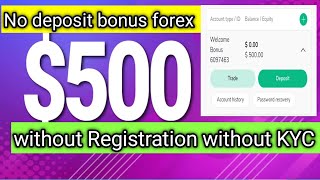 500 No deposit bonus forex Forex without kyc broker well come bonus 2024 Forex trading [upl. by Stultz539]