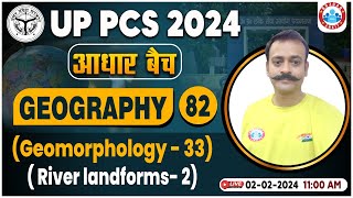 UPPCS Pre 2024  UPPCS Geography Class River Landforms UP PCS Pre Geography By Navneet Sir [upl. by Etnoved]