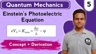 Einsteins Photoelectric Equation  Explanation of Laws of Photoelectric Effect  Quantum Mechanics [upl. by Craw]