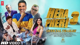 Hera Pheri 3 Official Trailer  Big Surprise  Akshay Kumar  Paresh Rawal  Suniel S  Kartik [upl. by Eicyac]