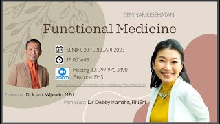 Functional Medicine  dr Deibby Mamahit  Dr Ir Jarot Wijanarko MPd [upl. by Ycnaffit]