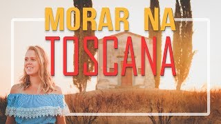 🍷 Como é Morar na Toscana  Curiosidades sobre a Toscana Itália [upl. by Gottwald]