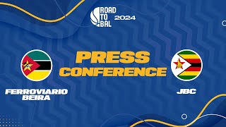 Ferroviario da Beira v JBC  Press Conference  Africa Champions Clubs ROAD TO BAL 2024 [upl. by Power]