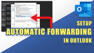 Outlook  How to Setup AUTOMATIC FORWARDING for Specific or All Emails [upl. by Dnarb875]