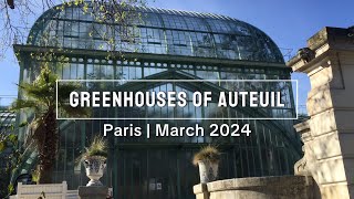 The Greenhouses of Auteuil  Paris March 2024 [upl. by Nealson592]