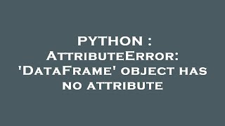 How to fix AttributeError list object has no attribute in Python [upl. by Atalayah]