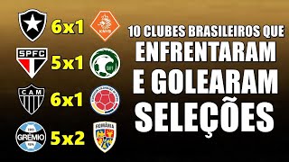 10 Times Brasileiros que ENFRENTARAM e GOLEARAM Seleções [upl. by Staal]