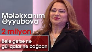 Mələkxanım Əyyubova  Belə getsə nə gül qalar nə bağban BizimləSən [upl. by Wardlaw]