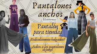 Pantalón para tiendas La historia de los pantalones anchos [upl. by Ecila739]