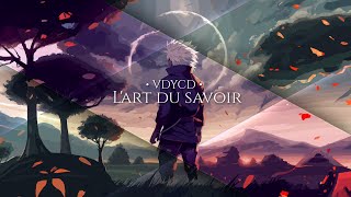 • LArt Du Savoir  VDYCD • [upl. by Kynan272]