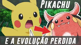 PIKACHU e sua EVOLUÇÃO PERDIDA Conheça GOROCHU [upl. by Swenson]