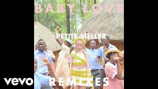 Petite Meller  Baby Love PNAU Remix [upl. by Yhprum]