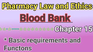 Pharmacy Law and Ethics chapter 15 in hindi  Blood bank in hindi  Dpharm 2nd year in hindi [upl. by Strauss]