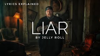 Jelly Roll Liar  Lyrics Meaning and Explanation [upl. by Adok]