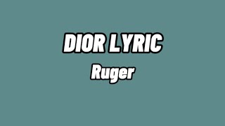 Ruger  Dior Lyrics [upl. by Jayson]