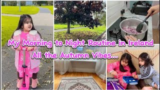 Autumn start ho gya🍂 My Morning to Night Routine in Ireland✨ [upl. by Jacqueline]