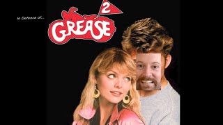 In Defence ofGrease 2 [upl. by Moguel]