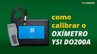 Como calibrar o Oxímetro YSI DO200A [upl. by Kirimia]