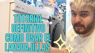 TUTORIAL DEFINITIVO  CÓMO USAR EL LAVAVAJILLAS Y SACARLE EL MAXIMO PROVECHO 💪🌱😉 [upl. by Une]