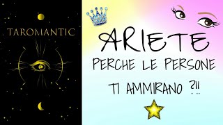 ARIETE ⭐️ PERCHÉ TI AMMIRANO COSÍ TANTO  CHI É CHE TI AMMIRAECCO LA TUA GRANDE CAPACITÁ [upl. by Yekciv]