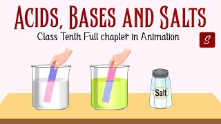 Acids Bases and Salts Class 10 Full Chapter Animation  Class 10 Science Chapter 2  CBSE  NCERT [upl. by Romilly542]