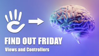 Find Out Friday Views amp Controllers [upl. by Tekla]