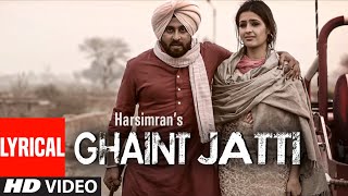 Ghaint Jatti Harsimran Song  Lyrical  HeartBeat  Punjabi Songs [upl. by Talia]