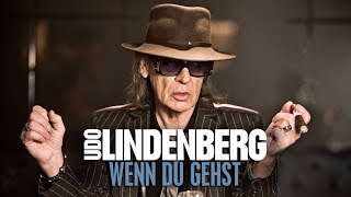 Udo Lindenberg  Wenn du gehst offizielles Musikvideo [upl. by Clemente733]