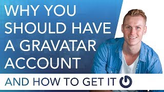 Why You Should Have A Gravatar Account and How To Get One [upl. by Ano]