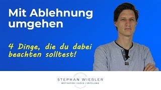 4 Tipps wie dir Ablehnung und Zurückweisung egal werden [upl. by Aicemak]