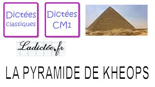 La pyramide de Kheops  Dictée de français facile pour les enfants de 9 à 10 ans ou FLE débutant [upl. by Riddle]