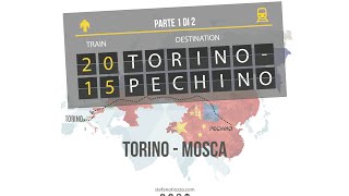 Torino  Mosca TORINO  PECHINO parte 12  Dalla Mole alla Muraglia in Transiberiana SUB ENG [upl. by Nimzzaj66]