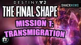 Mission 1 Transmigration Walkthrough  Destiny 2 The Final Shape [upl. by Attoynek91]