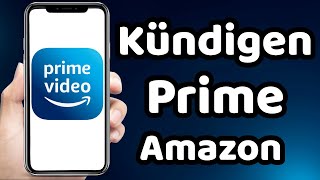 Amazon Prime Kündigen 2024 einfachschnell [upl. by Tillo866]