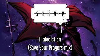 SHIVR  Malediction Save Your Prayers mix [upl. by Warrin]