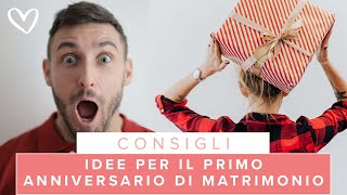 🎁 10 idee per il primo anniversario di matrimonio 🎁 [upl. by Karoline562]