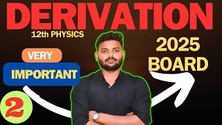 L2 Important Derivation class 12th Physics 2025 BOARD Hindi Medium By Vinay Sir [upl. by Sal]