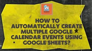 How to Automatically Create Multiple Google Calendar Events Using Google Sheets [upl. by Anahsed166]