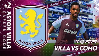 FC 25 Aston Villa Career Mode  Friendly Match Lawan Como Real Betis amp Celta Vigo 2 [upl. by Kciwdahc336]