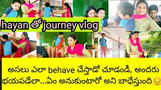 hayanతో journey vlogఅసలు ఎలా behave చేస్తాడంటే అక్కడ వాలంత భయపడేలా ఏమనుకుంటారో అని భయం వేస్తుంది [upl. by Nevai]