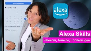 Alexa Kalender  Termine  ErinnerungenSo verpassen Sie keine Termine mehr Alexa einfach erklärt [upl. by Pooh586]