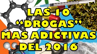 DROGAS MAS ADICTIVAS DEL 2016 MUCHO CUIDADO [upl. by Akimyt]