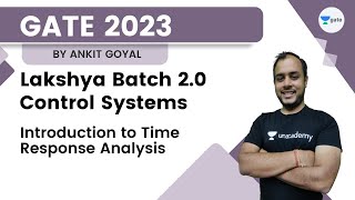 Lakshya Batch 20  Control Systems  Introduction to Time Response Analysis  Ankit Goyal [upl. by Anaxor625]