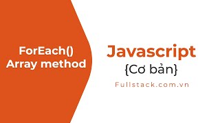 Xây dựng phương thức forEach  JavaScript Array forEach Method [upl. by Matt552]